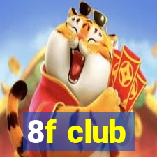 8f club